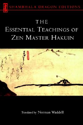 The Essential Teachings of Zen Master Hakuin