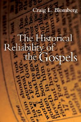 Image for The Historical Reliability of the Gospels