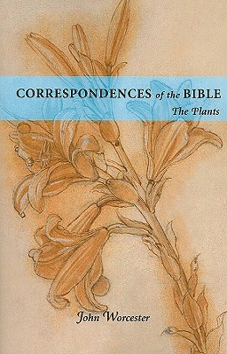 Correspondences of the Bible: Plants: The Plants (Volume 2)