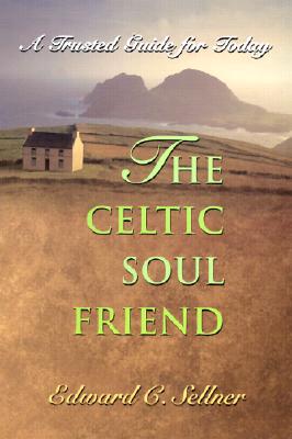 The Celtic Soul Friend: A Trusted Guide for Today