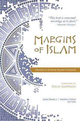 Image for Margins Of Islam: Ministry in Diverse Muslim Contexts Margins Of Islam: Ministry in Diverse Muslim Contexts