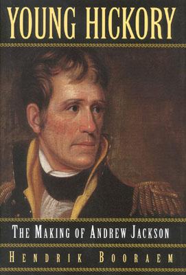 Image for Young Hickory: The Making of Andrew Jackson