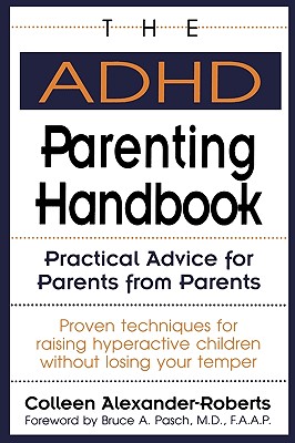 The ADHD Parenting Handbook: Practical Advice for Parents from Parents
