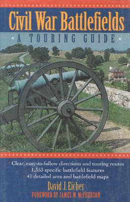 Civil War Battlefields: A Touring Guide
