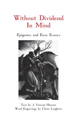 Image for Without Dividend In Mind Epigrams And easy Essays Without Dividend In Mind Epigrams And easy Essays