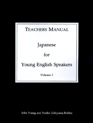 Japanese for Young English Speakers: Teacher's Manual