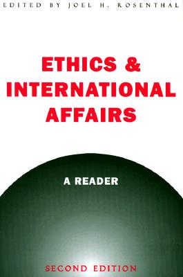 Ethics & International Affairs: A Reader