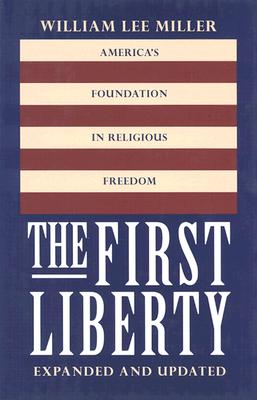 First Liberty: America's Foundation in Religious Freedom