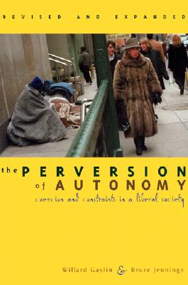 The Perversion of Autonomy: Coercion and Constraints in a Liberal Society