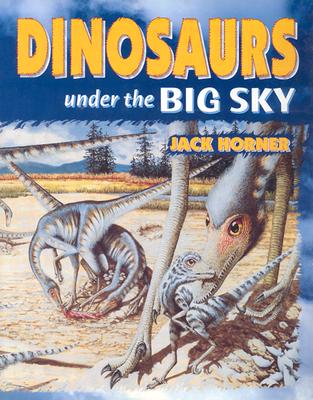 Dinosaurs : Under the Big Sky