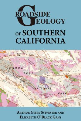 ROADSIDE GEOLOGY OF SOUTHERN CALIFORNIA