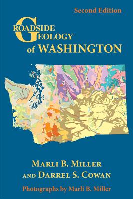 Roadside Geology Of Washington - Second Edition