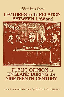 Lectures on the Relation Between Law and Public Opinion in England During the Nineteenth Century (Social Science Classics)