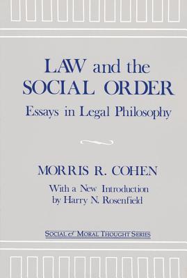 Law and the Social Order : Essays in Legal Philosophy (Social & Moral Thought Series)