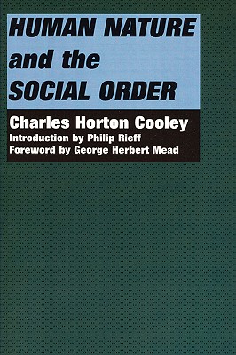 Human Nature and the Social Order (Social Science Classics Series)