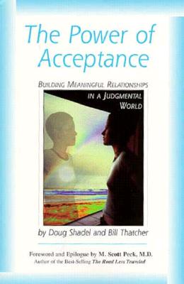 The Power of Acceptance: Building Meaningful Relationships in a Judgmental World