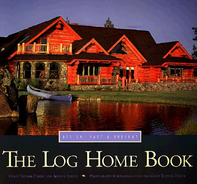 Image for Log Home Book : Design, Past and Present