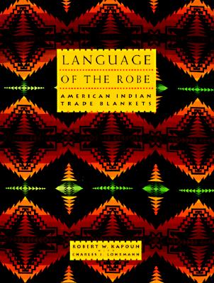 Language of The Robe: American Indian Trade Blankets