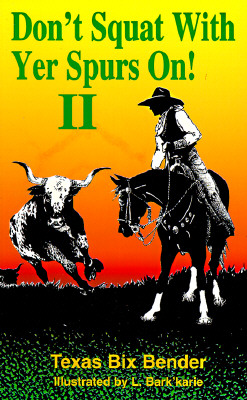 Dont Squat With Yer Spurs On, II