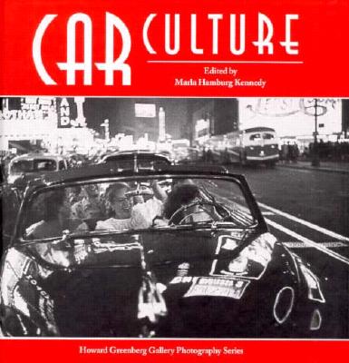 Car Culture (Howard Greenberg Gallery Photograph Series)