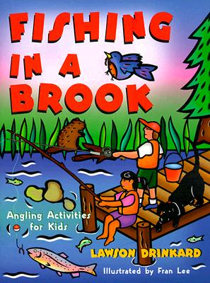 Fishing In A Brook: Angling Activities for Kids (Acitvities for Kids)