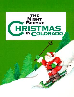 Night Before Christmas In Colorado, The (The Night Before Christmas Series)