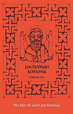 Image for Pachomian Koinonia: The Life of Saint Pachomius (vol. 1)