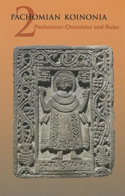 Image for Pachomian Koinonia vol 2: Pachomian Chronicles and Rules (Cistercian Studies 46)