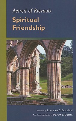 Image for Aelred of Rievaulx: Spiritual Friendship (Cistercian Studies series)