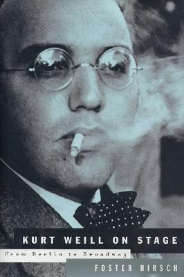 Kurt Weill - On Stage: From Berlin to Broadway