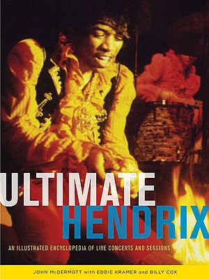 Image for Ultimate Hendrix: An Illustrated Encyclopedia of Live Concerts and Sessions