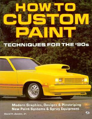 Image for How to Custom Paint/Techniques for the '90s
