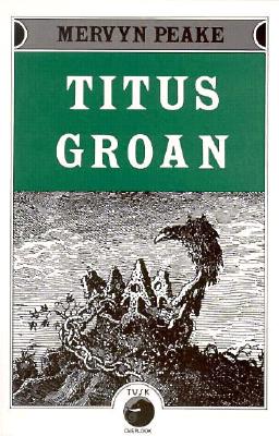 Titus Groan (Gormenghast Trilogy)