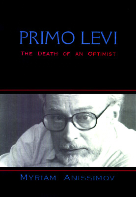 Primo Levi: The Tragedy of an Optimist