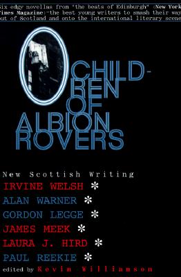 Image for Children of Albion Rovers: An Anthology of New Scottish Writing