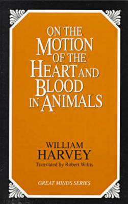 Image for On the Motion of the Heart and Blood in Animals (Great Minds Series)