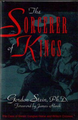 The Sorcerer of Kings: The Case of Daniel Dunglas Home and William Crookes