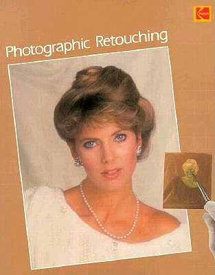 Image for Photographic Retouching (Kodak publication)