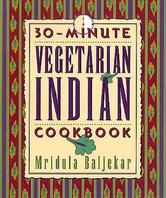 30-Minute Vegetarian Indian Cookbook (The 30-Minute Vegetarian Cookbook Series)