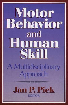 Motor Behavior and Human Skill: A Multidisciplinary Approach