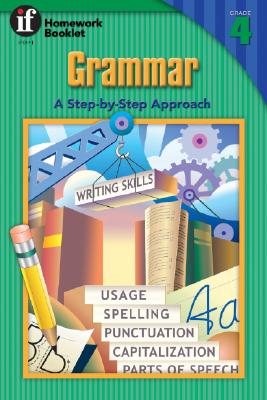 Grammar, A Step-By-Step Approach Homework Booklet, Grade 4 (Homework Booklets)