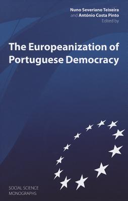 The Europeanization of Portuguese Democracy (East European Monographs)