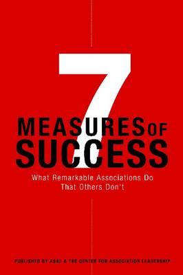 7 Measures of Success: What Remarkable Associations Do That Others Don't