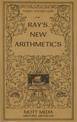 Parent-Teacher Guide for Ray's New Arithmetics