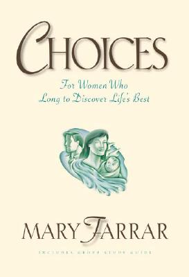Image for Choices: For Women Who Long to Discover Life's Best Choices: For Women Who Long to Discover Life's Best