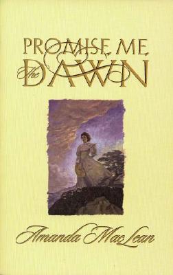Image for Promise Me the Dawn Promise Me the Dawn
