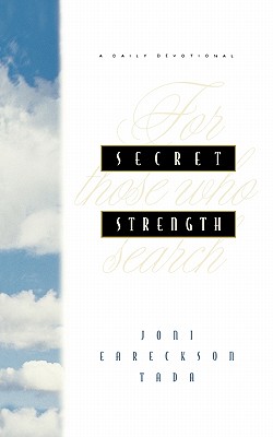 Secret Strength: For Those Who Search