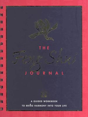 Feng Shui Journal: A Guided Workbook to Bring Harmony Into Your Life