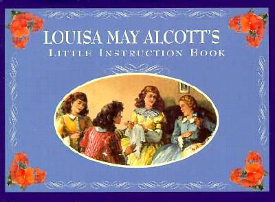 Image for Louisa May Alcott's Little Instruction Book