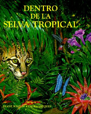 Dentro de La Selva Tropical At Home in the Rain Forest